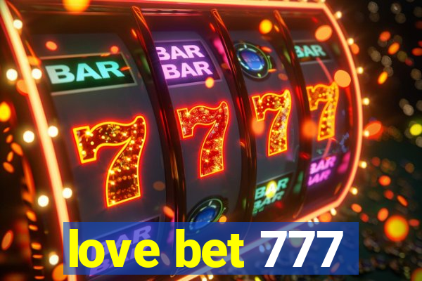 love bet 777